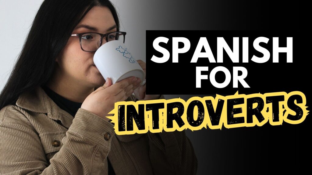 Thumbnail Spanish for Introverts spanish learning for introverts